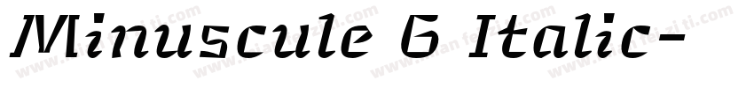 Minuscule 6 Italic字体转换
